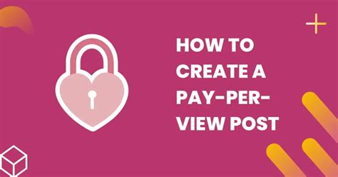 how to make an onlyfans post pay per view|How to Make Pay Per View Posts on OnlyFans